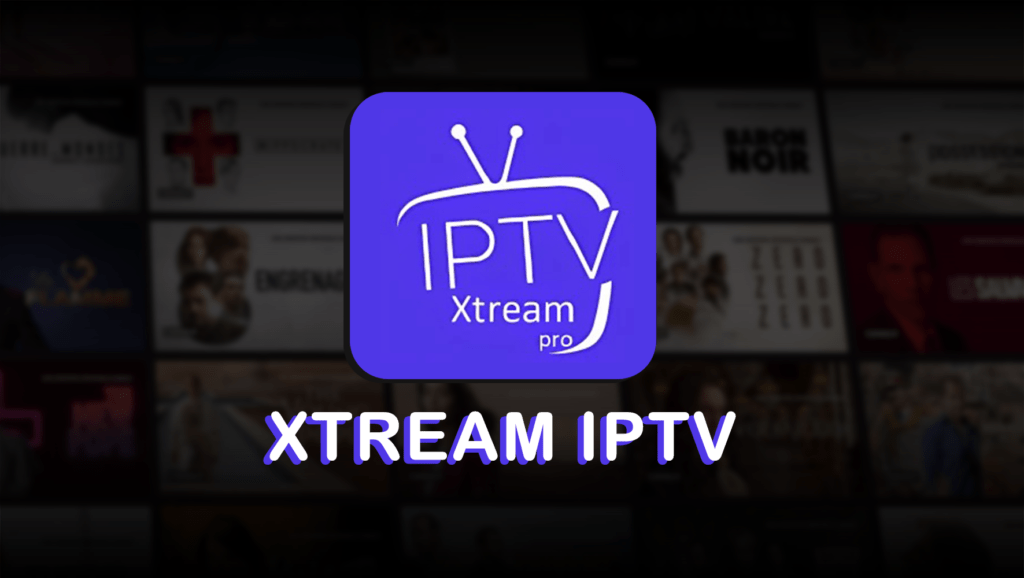 XTREAM IPTV